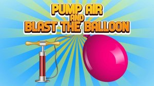 Pump Air And Blast the Balloon Online Game
