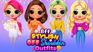 Bff Stylish Off Shoulder Outfits: Fashion Dress Up Game