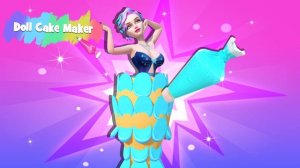 Doll Cake Maker: Dress Up Fashion Game